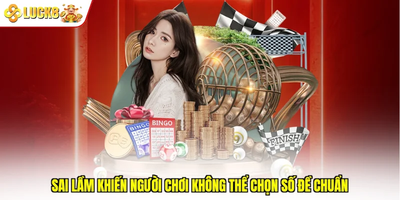 Sai lầm khiến người chơi không thể chọn số đề chuẩn